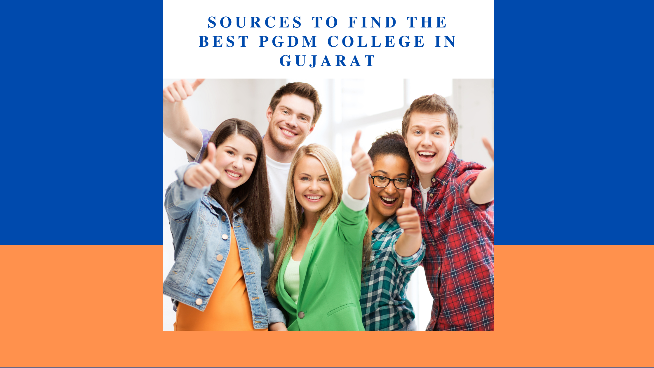 Sources To Find The Best PGDM College In Gujarat